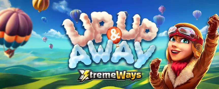 Up Up and Away Xtremeways