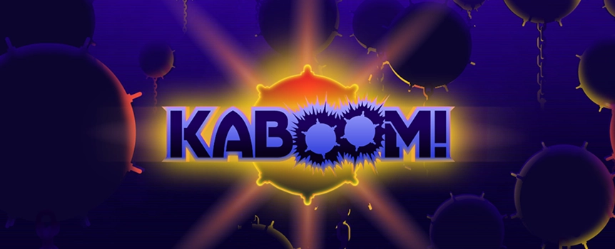 Kaboom!