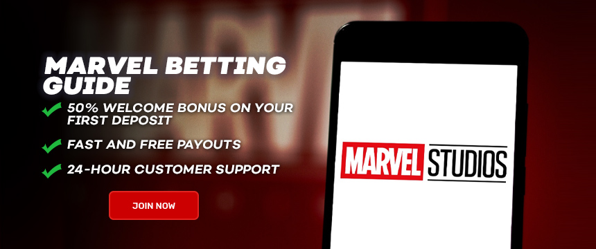 Join Now and claim a 50% Welcome Bonus to bet on Marvel!