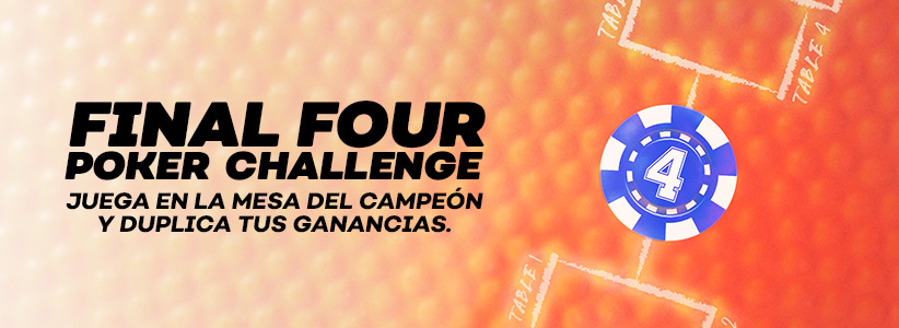Obtén más información sobre el Final Four Poker Challenge